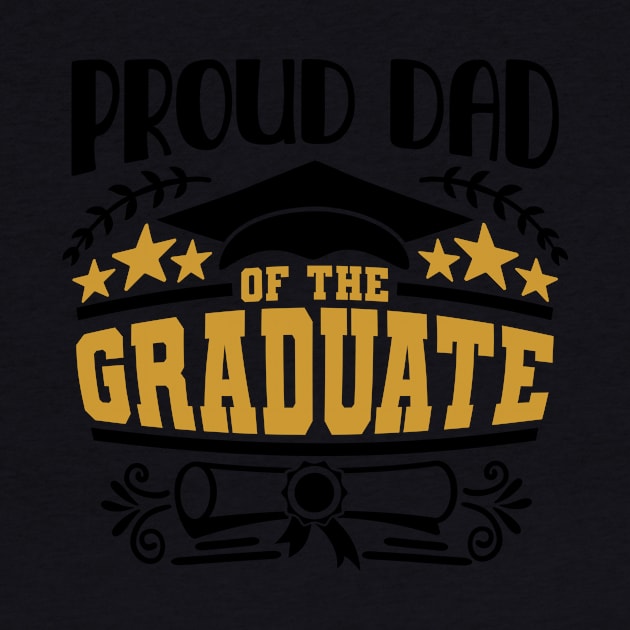 Proud Dad Of The Graduate Graduation Gift by PurefireDesigns